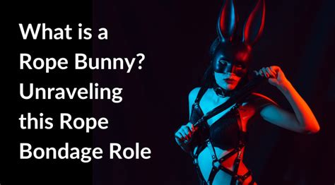 whats a rope bunny|rope bunny